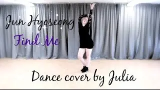 Jun Hyoseong / 전효성 - Find me/ 나를 찾아줘 dance cover by Julia