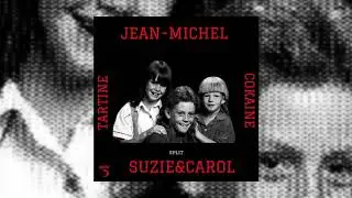 Jean-Michel/Suzie&Carol - Tartine Cokaine – 2020 (full split)