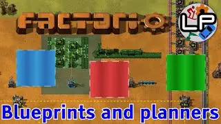 NEW VERSION AVAILABLE: Blueprints and Planners tutorial - Laurence Plays Factorio