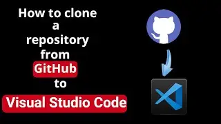 How to clone a repository from GitHub to Visual Studio Code - 2024