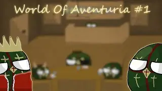 World Of Aventuria №1 начало.