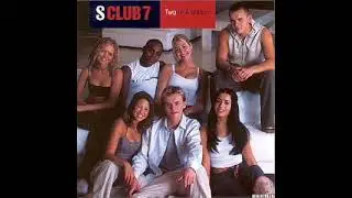 S Club 7 - Two In A Million (HIGHER PITCH)
