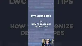 Salesforce LWC Quick Tip - How to Recognize Device Types in LWC's
