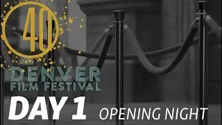 Opening Night | DENVER FILM FESTIVAL