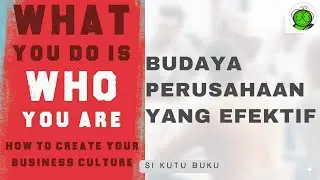 How to Create an Effective Company Culture | What You Do Is Who You Are