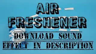 Air Freshener | Sound Effect | NO COPYRIGHT