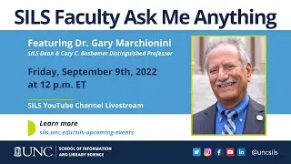 September 9th, 2022 Faculty Ask Me Anything: Gary Marchionini