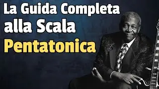 SCALA  PENTATONICA - LA GUIDA COMPLETA ! | #guitarlesson #blues