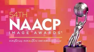 Inside the 54th NAACP Image Awards Webinar