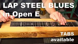 Lap Steel Blues in Open E (Greenback blues) TABS available