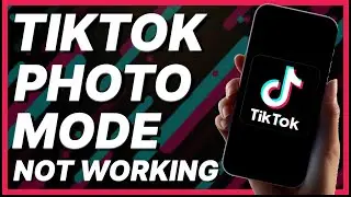 How To Fix Tiktok Photo Mode Not Working (2024)