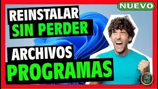 ✅ Cómo REINSTALAR Windows 11 SIN Perder PROGRAMAS Instalados ni ARCHIVOS 🔴 Formatear SIN PERDER NADA