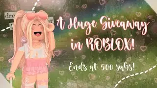 A HUGE GIVEAWAY IN ROBLOX! || Ends at 500 subs! :D
