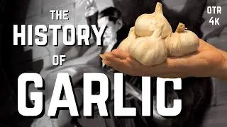 How Garlic Took Over the (Culinary) World