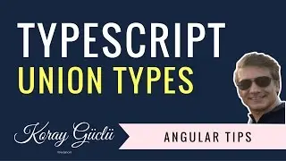 TypeScript :   Union Types