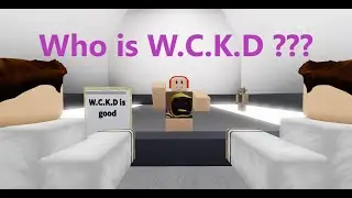 Theory: W.C.K.D is Evil? Infectious Smile Roblox