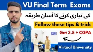Virtual University Final Term Preparation || How to Study VU || 