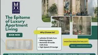VAASTU HOMES represent ! Premium 3 & 4  & 5 & 6  BHK Apartments. Price Starts from Rs. 2.5 - 7 Cr*