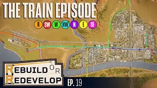 Expanding the Train Network - Rebuild or Redevelop, Cities Skylines