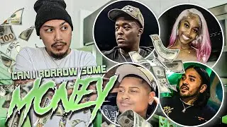 ASKING MY HOMIES IF I CAN BORROW MONEY! **LOYALTY TEST**