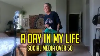 A Day In My Life - Vlogging Over 50 (It Starts Earlier Then You Think)