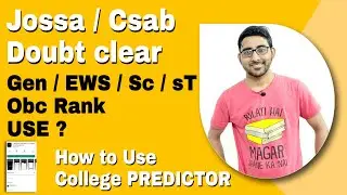 Jee mains 2022 , Josaa , Csab COUNSELLING | How to use College predictor | Use of Category Rank