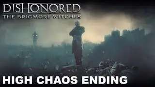 Dishonored: The Brigmore Witches - High Chaos Ending
