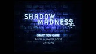 Shadow Madness Soundtrack - [Shadow Madness Theme]