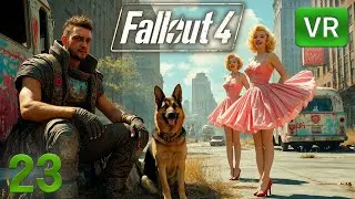 Fallout 4 VR РУССКАЯ ОЗВУЧКА |23| Как я выжил в мире после апокалипсиса? Полное прохождение
