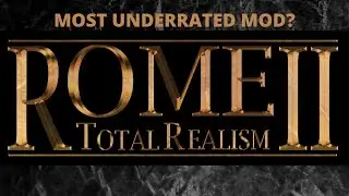 Most Underrated Mod for Total War Rome 2? - Rome 2 Total Realism