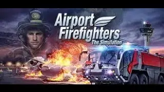 Airport Firefighter Simulator Episode 1
