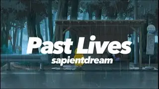 🎵|Vietsub & Lyrics| sapientdream - Pastlives🎵🎵🎵