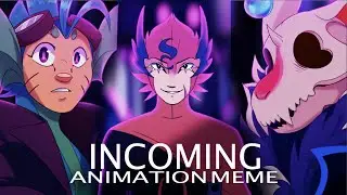 INCOMING || Animation Meme