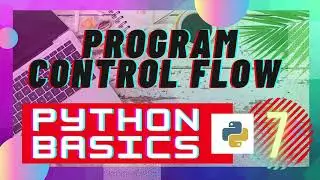 #7 program control flow in python \\  how does python programs execute \\python basics tutorial #py