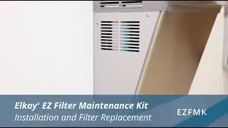 Elkay® EZ Filter Maintenance Kit Installation and Filter Replacement - EZFMK
