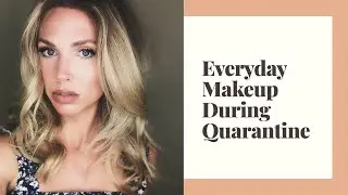Everyday Makeup Tutorial
