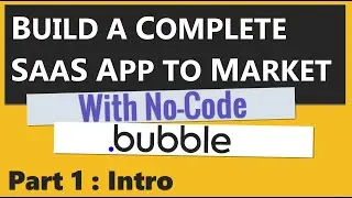 Build a Complete SaaS App With No Code - Bubble.io