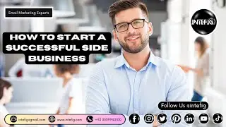 How to Start a Successful Side Business | Grow Your Business | intefig tips and tricks