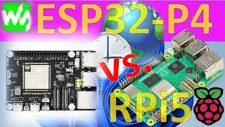 ESP32-P4-Module vs. Raspberry Pi 4 & Raspberry Pi 5. Can it beat Raspberry Pi?