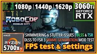 RoboCop: Rogue City PC - Ryzen 7 5700X & RTX 3060 Ti - FPS Test and Settings