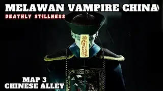 MELAWAN RAJA ZOMBIE DI CHINESE ALLEY - DEATHLY STILLNESS