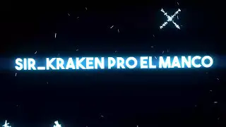 INTRO PARA sir_kraken pro el manco