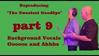 Background Vocal (Ooooos and Aahhhs) - Part 9 - Reproducing Kaedyn Kashmir's 