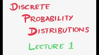 Introduction, Random Variables & Expected Value | Discrete Probability Distributions | Biostatistics