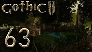 ДРЕВНЕЕ СТРОЕНИЕ НА БОЛОТЕ | Готика 2: Ночь Ворона | Gothic 2: Night of the Raven #63