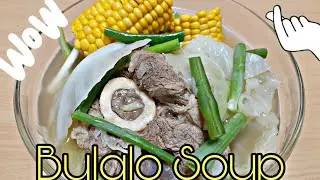 HOW TO MAKE BULALO SOUP
