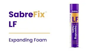 Product Feature: SabreFix LF Expanding Foam