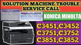 SOLUTION MACHINE SERVICE CALL c3451,c3452,c3751,c3752| Konica Minolta BIZHUB| 215|206|226|205i|225i