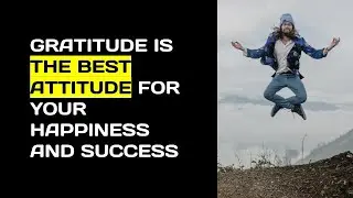 Make Gratitude your Attitude
