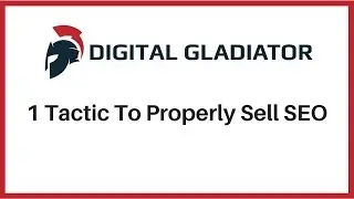 1 Tactic To Properly Sell SEO Services